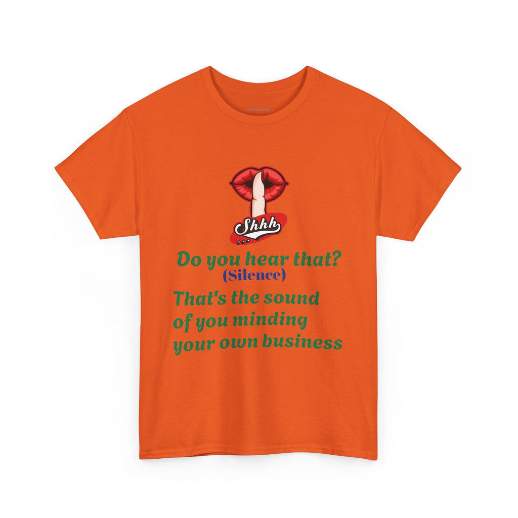 Do You Hear That? Funny Unisex Heavy Cotton Tee