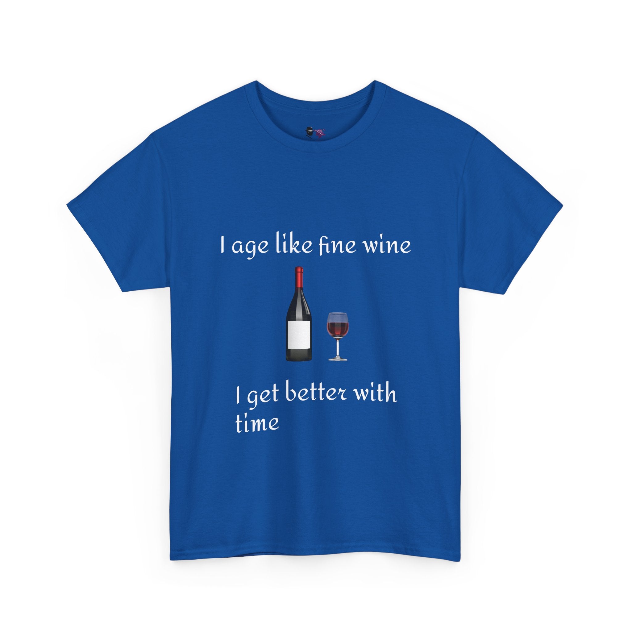 Wine Lover T-Shirt — “I Age Like Fine Wine, I Get Better With Time” Funny Birthday Tee