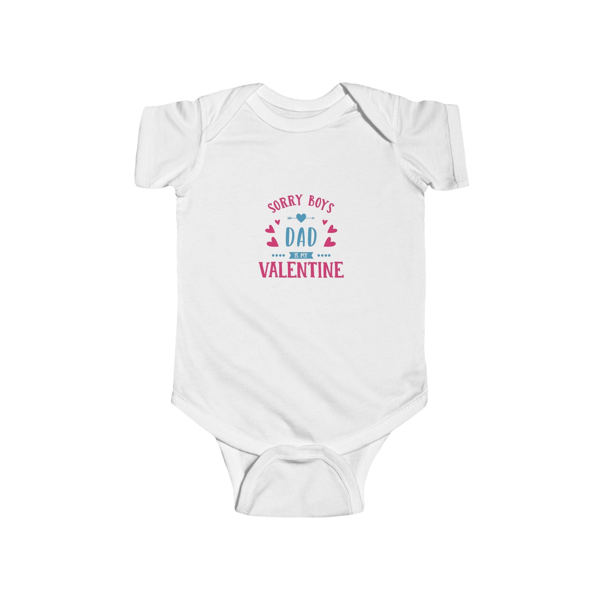 Sorry Boys Dad Already Taken Valentine Bodysuit | Baby Valentine Onesie