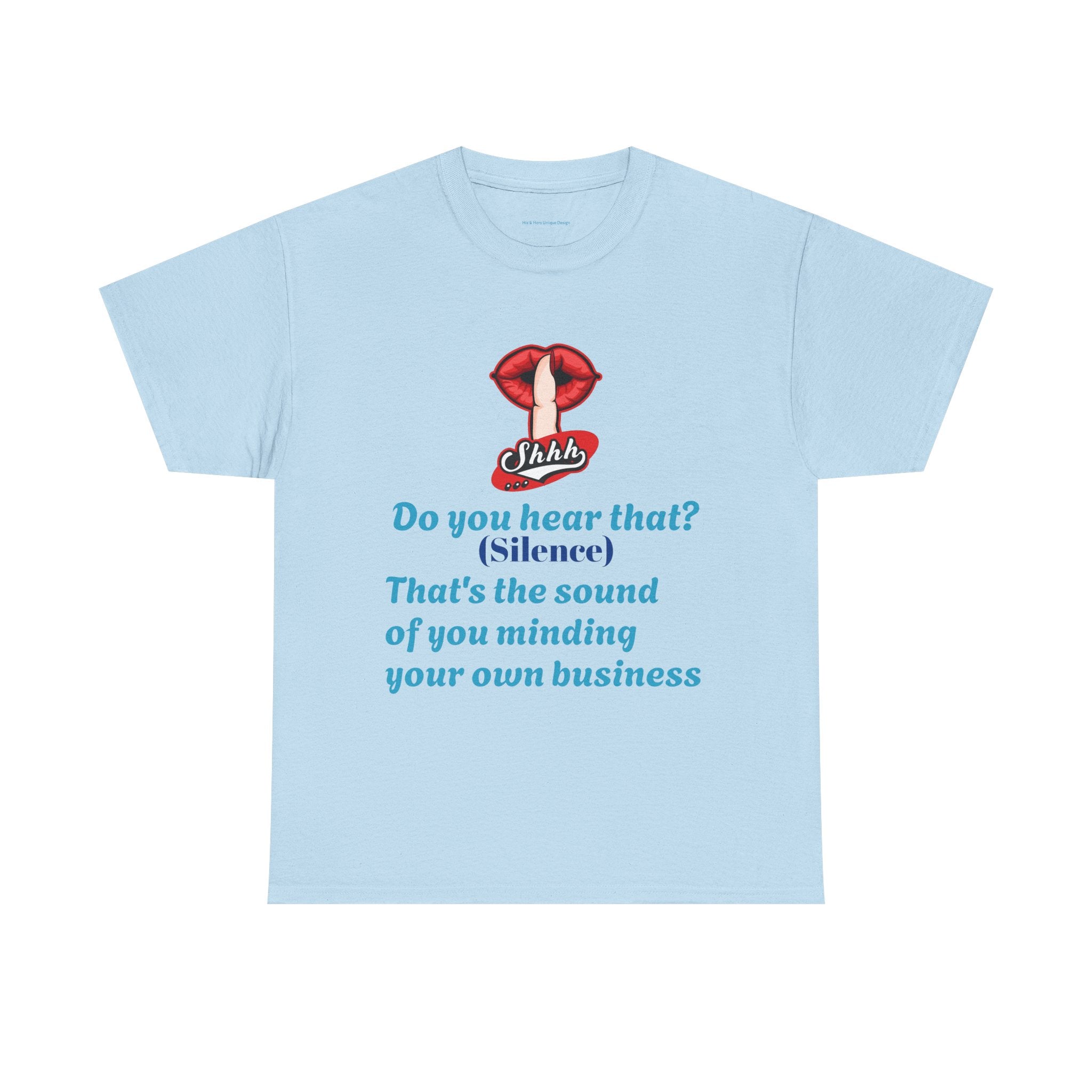 Do You Hear That? Funny Unisex Heavy Cotton Tee