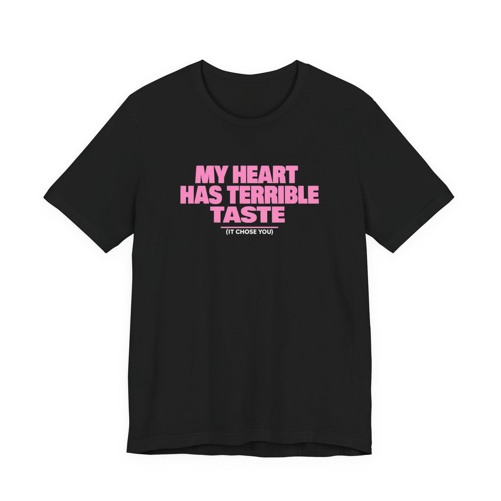 Flirty Terrible Taste Tee