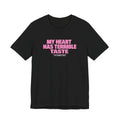 Flirty Terrible Taste Tee