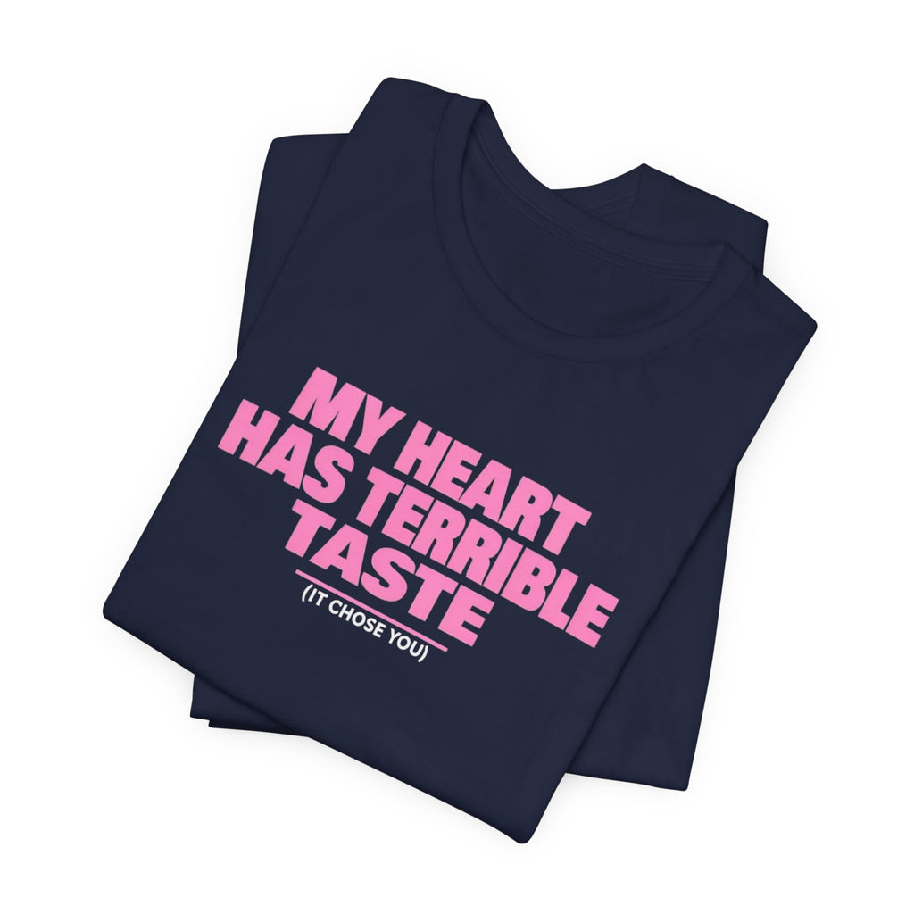 Flirty Terrible Taste Tee