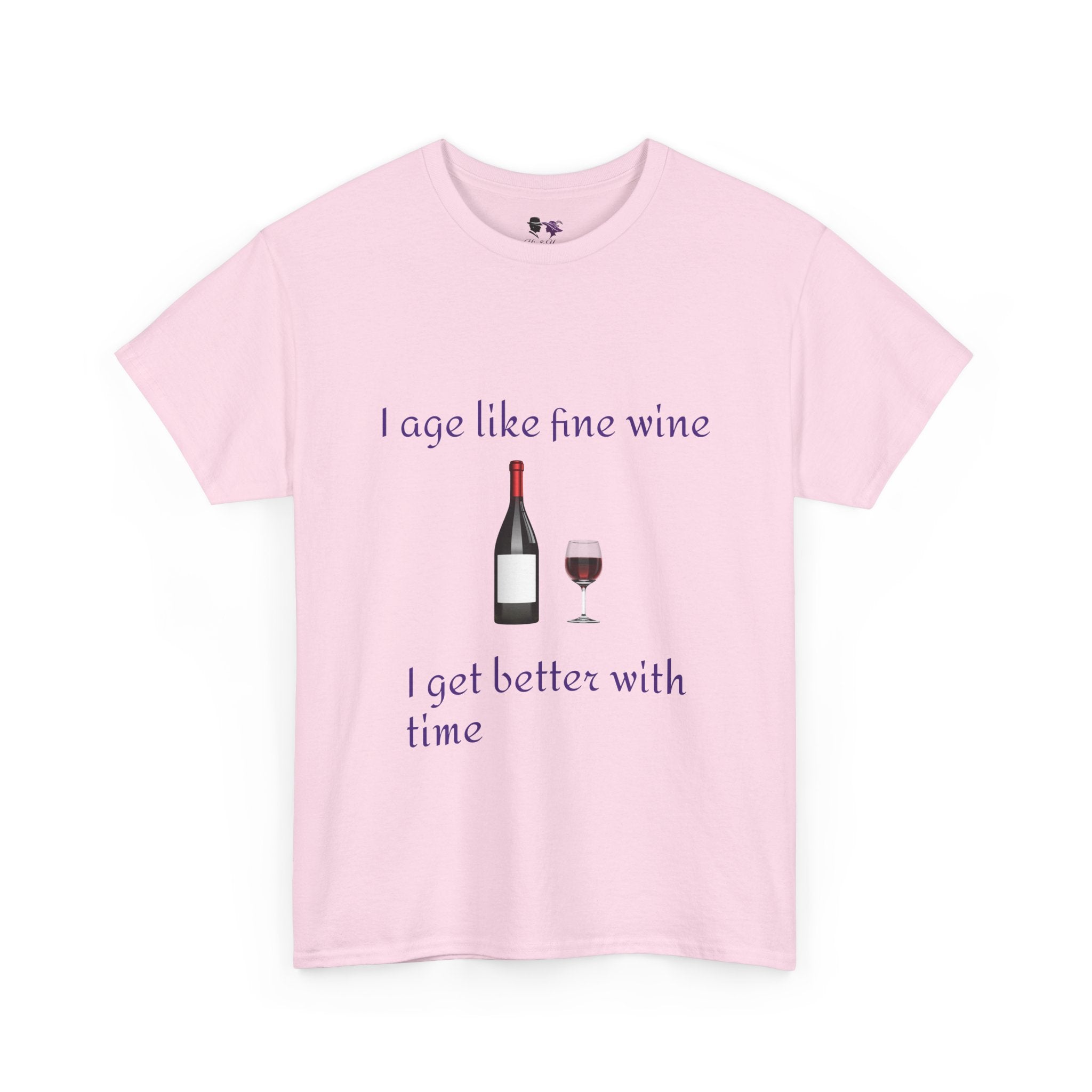 Wine Lover T-Shirt — “I Age Like Fine Wine, I Get Better With Time” Funny Birthday Tee